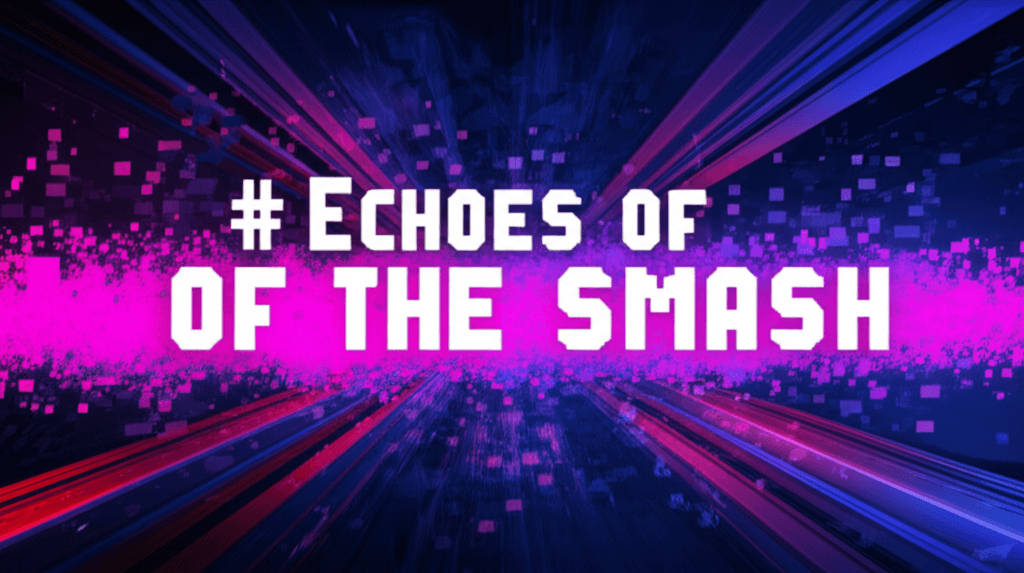 Echoes of the Smash 2