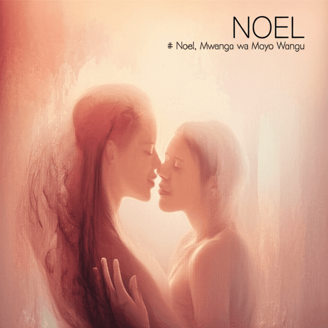 Noel, Mwanga wa Moyo Wangu 1