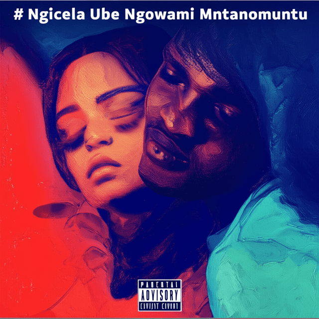 Ngicela Ube Ngowami Mntanomuntu 1