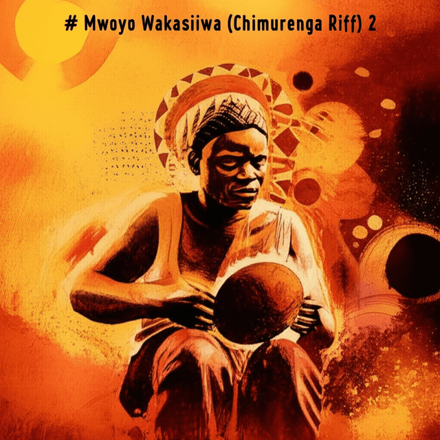 Mwoyo Wakasiiwa (Chimurenga Riff) 2 2