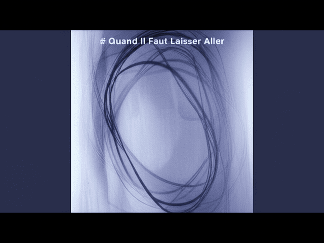 Quand Il Faut Laisser Aller 2