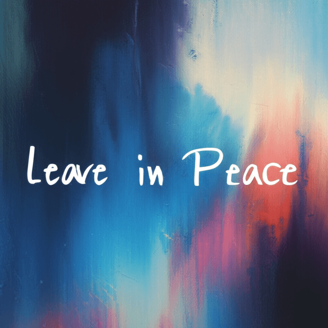 Leave in Peace 1