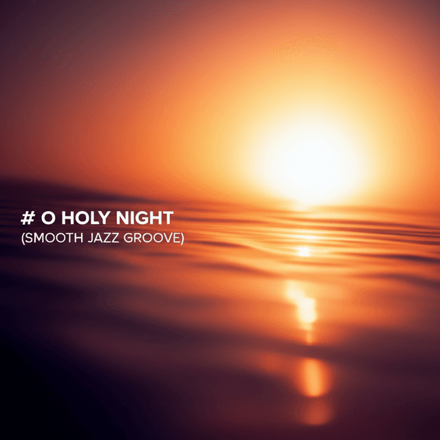 O Holy Night (Smooth Jazz Groove) 1