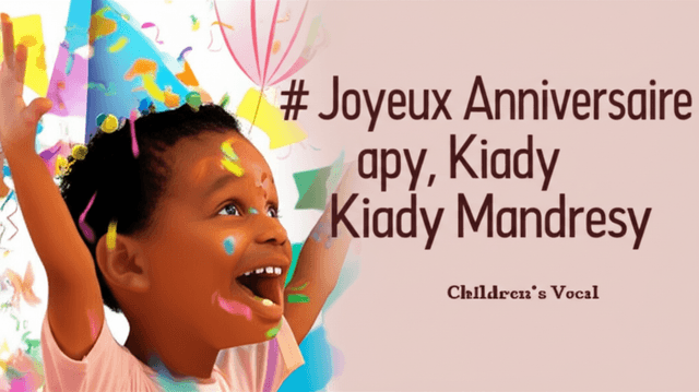 Joyeux Anniversaire Kiady Mandresy 2