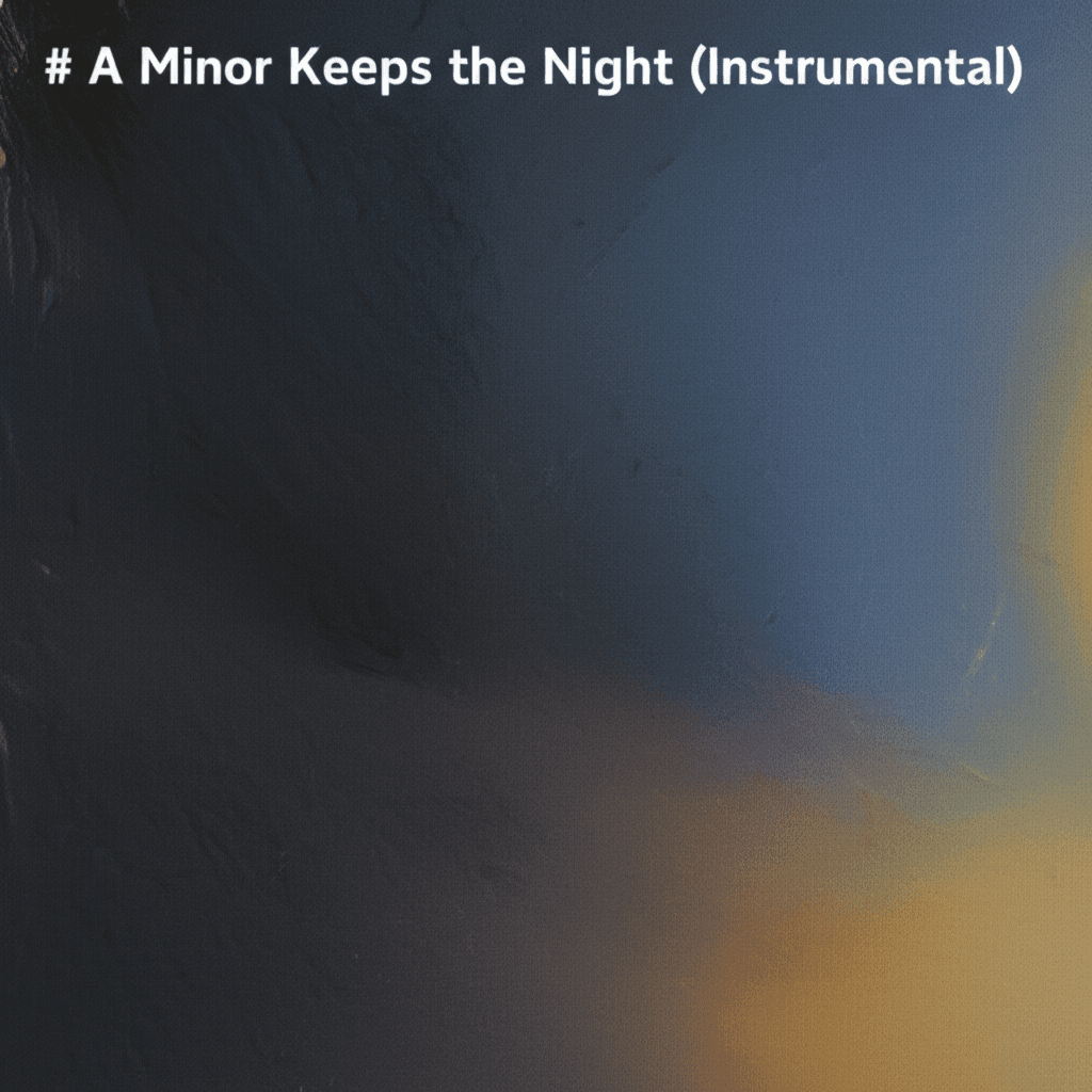 A Minor Keeps the Night (Instrumental) 1