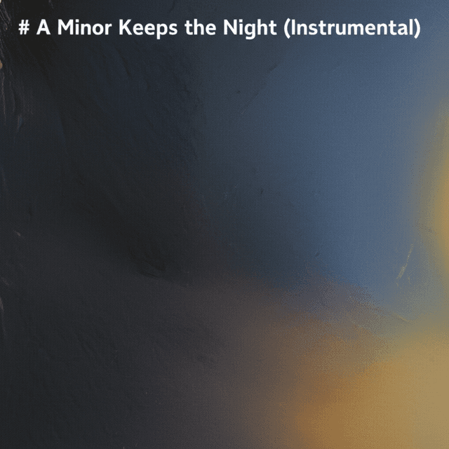A Minor Keeps the Night (Instrumental) 1