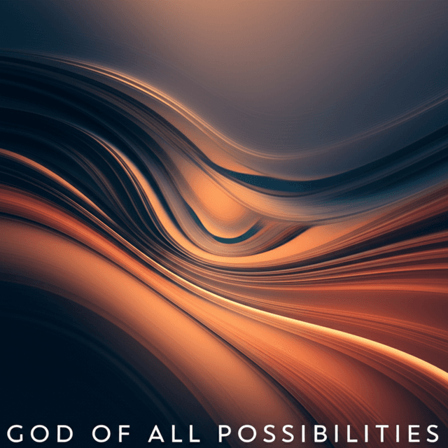 God of all posibilities 1