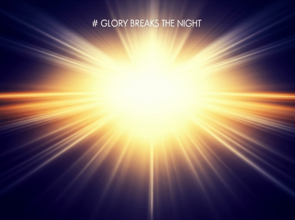 Glory Breaks the Night 1