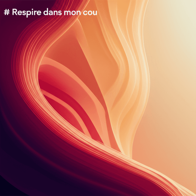 Respire dans mon cou