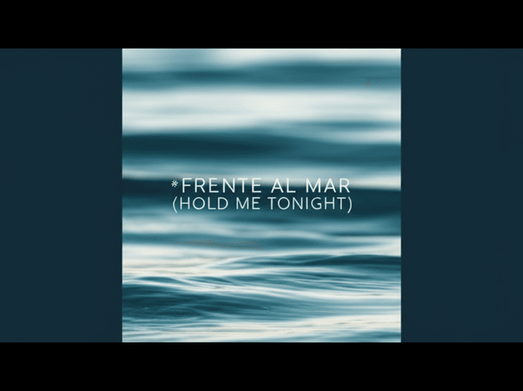 Frente al Mar (Hold Me Tonight) 2