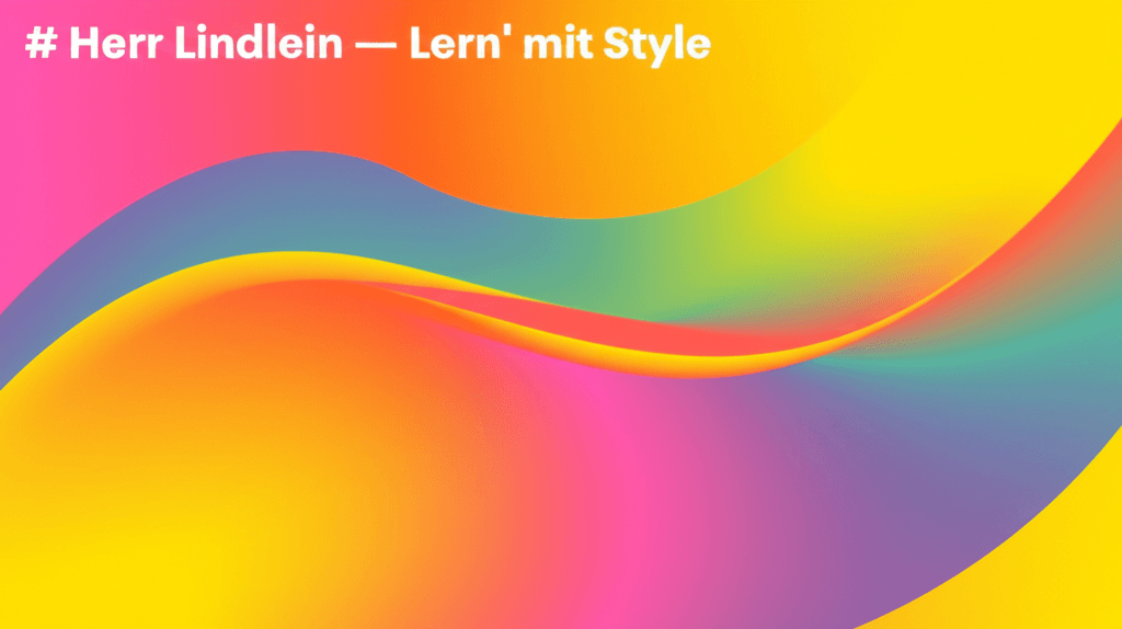 Herr Lindlein — Lern' mit Style 1