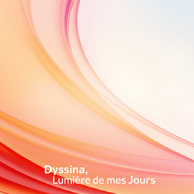 Dyssina, Lumière de mes Jours