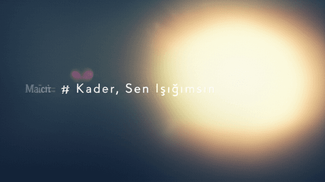 Kader, Sen Işığımsın 2