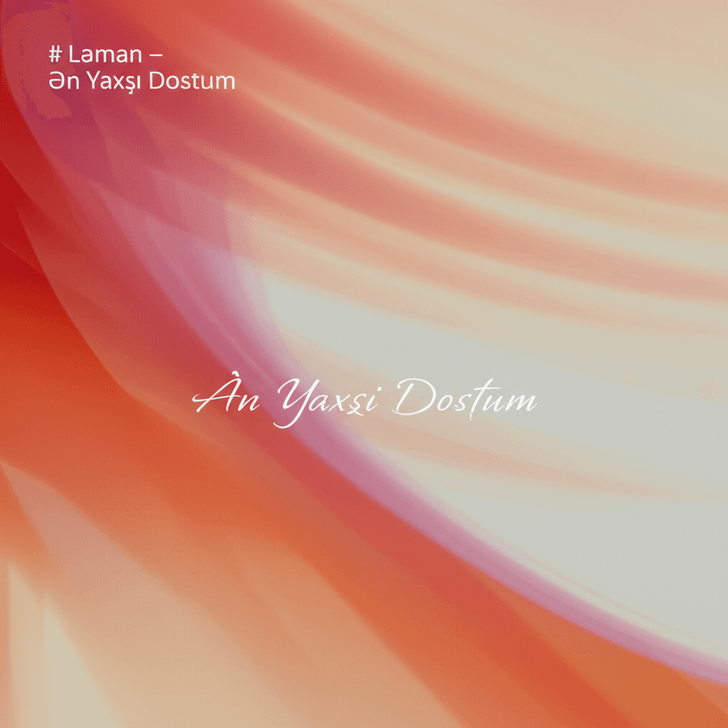 Ləman – Ən Yaxşı Dostum 2