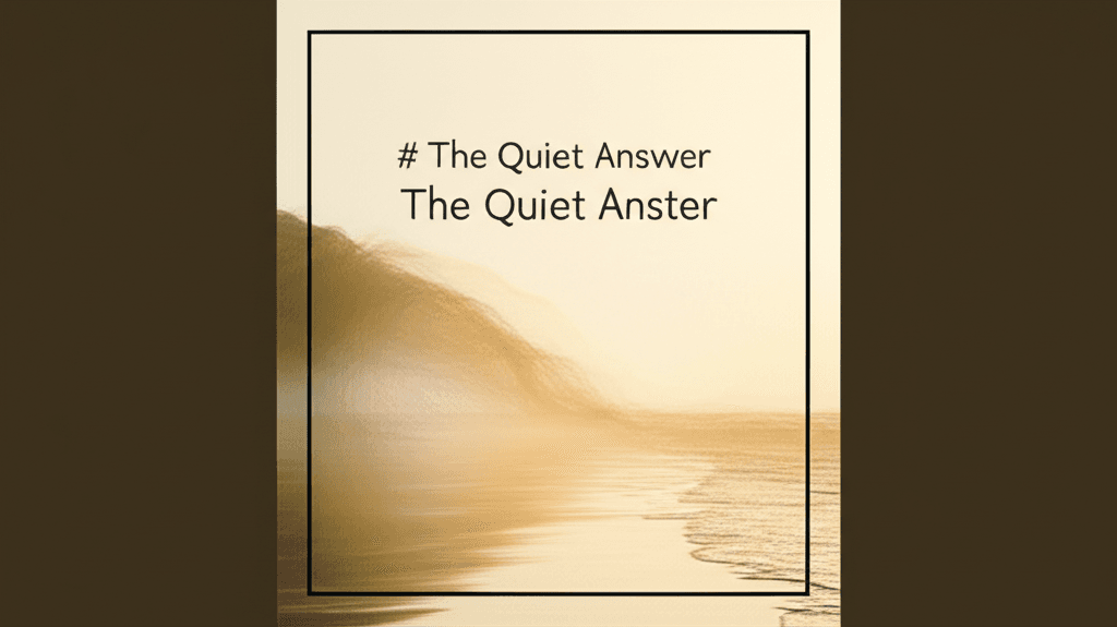 The Quiet Answer 2