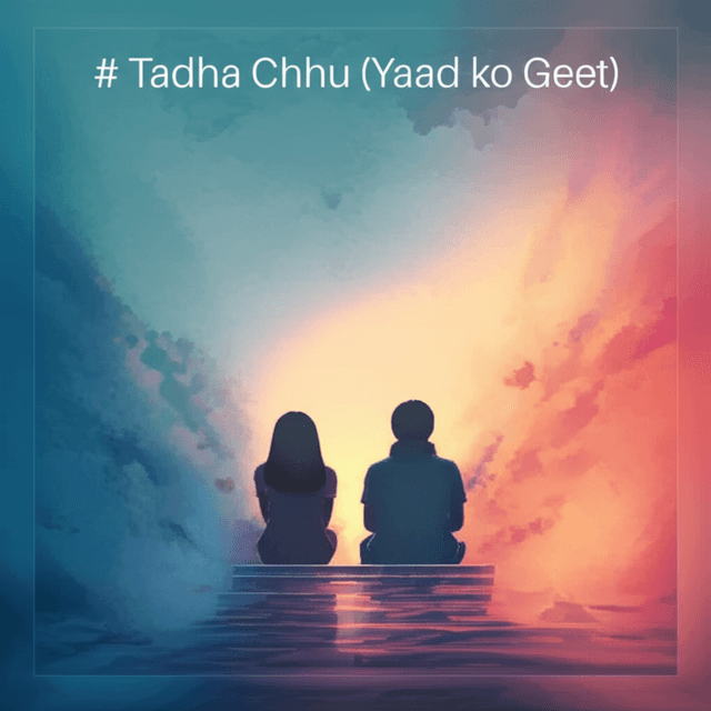 Tadha Chhu (Yaad ko Geet) 2