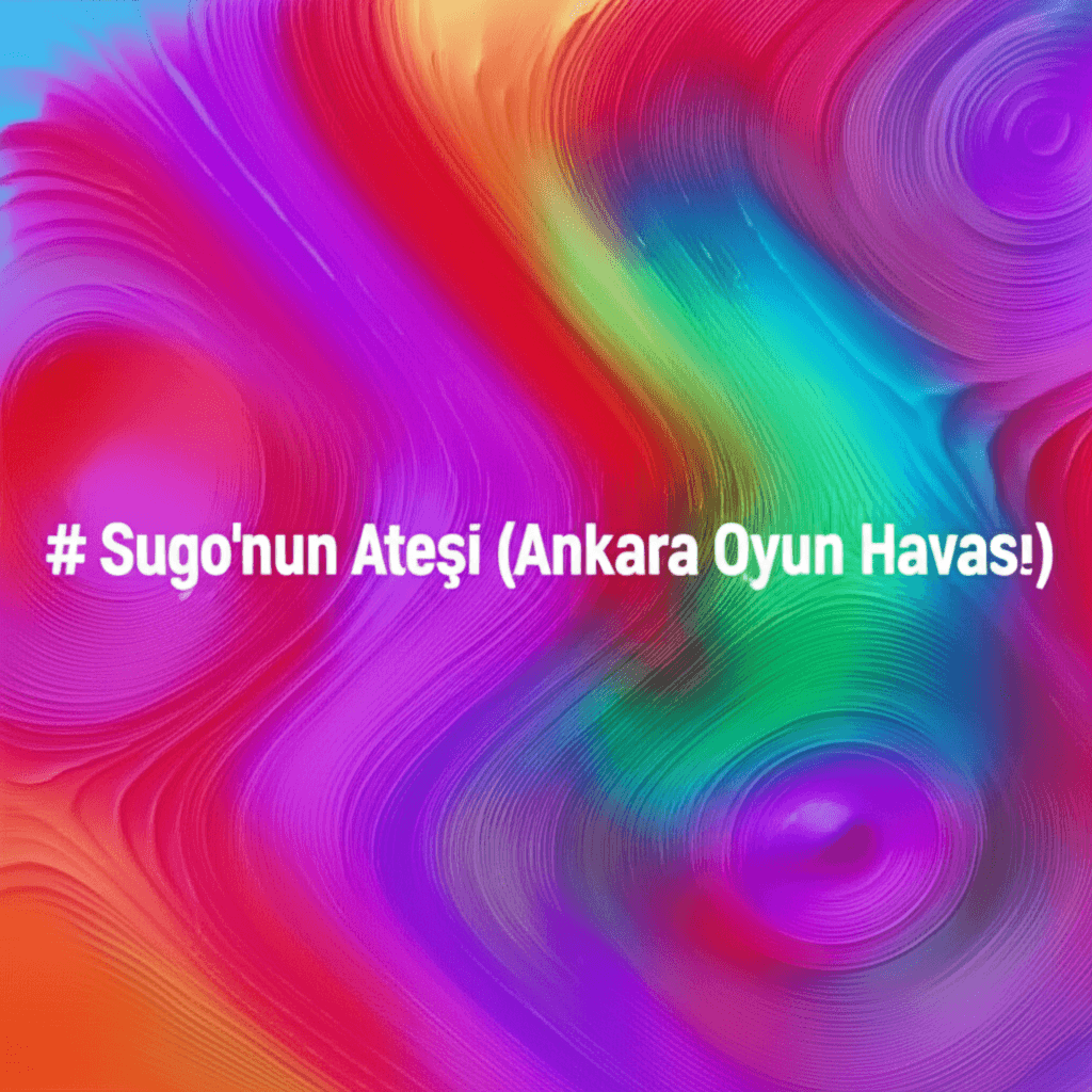 Sugo'nun Ateşi (Ankara Oyun Havası) 2