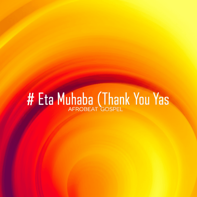 Eta Muhaba (Thank You Yasua) 2