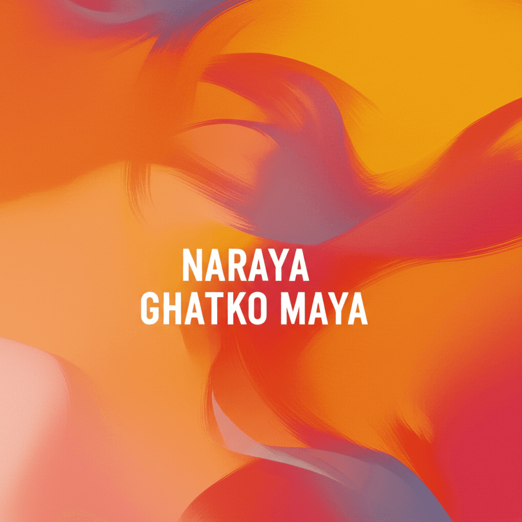 Naraya Ghatko Maya 2