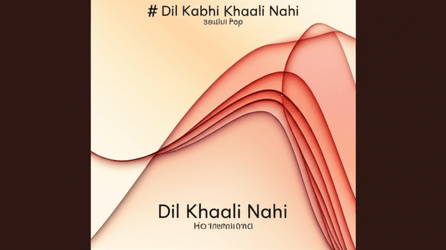 Dil Kabhi Khaali Nahi 2