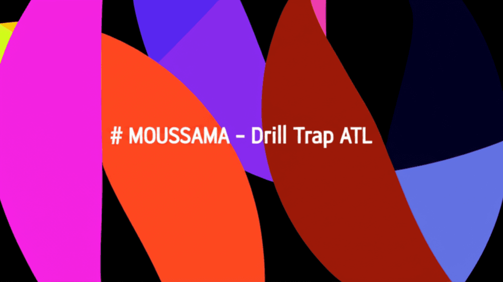 MOUSSAMA - Drill Trap ATL 2