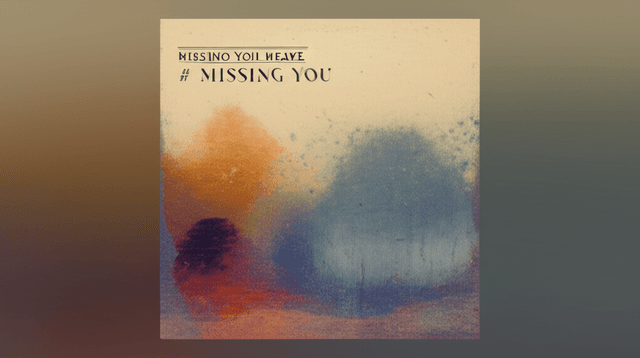 Missing You Heaps 2