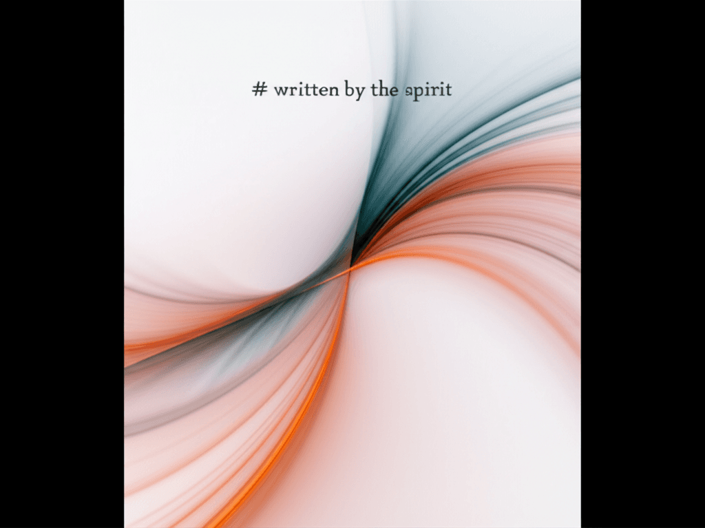 Written by the Spirit 1