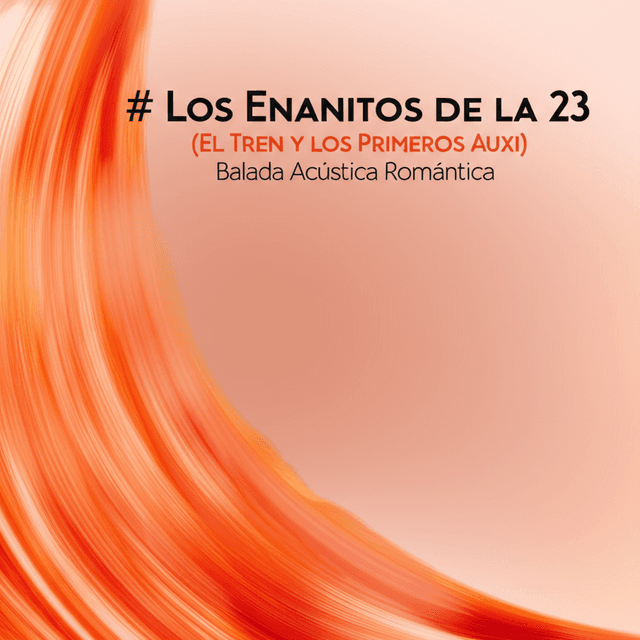 Los Enanitos de la 23 (El Tren y los Primeros Auxi