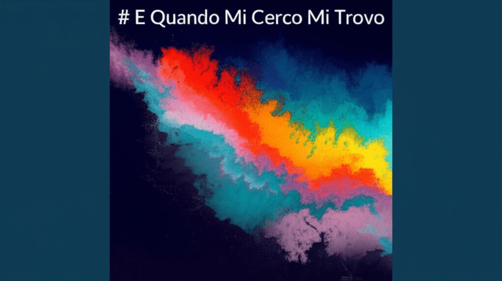 E Quando Mi Cerco Mi Trovo