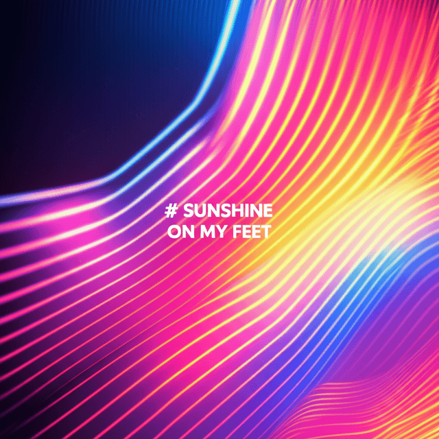Sunshine on My Feet 1