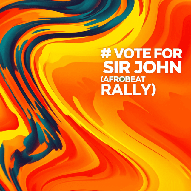 Vote for Sir John (Afrobeat Rally) 1