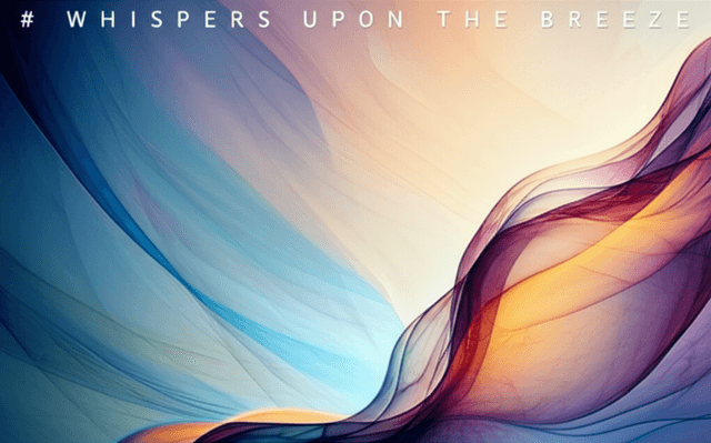 Whispers Upon the Breeze 1