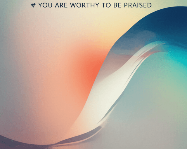 You Are Worthy to Be Praised 1