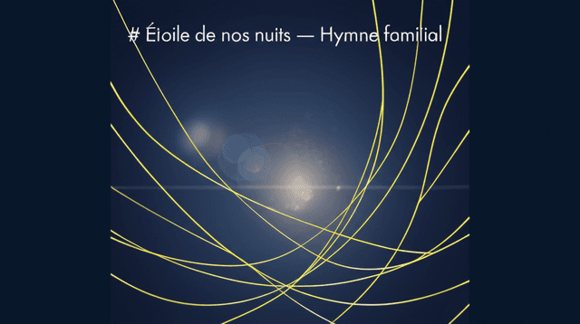 Étoile de nos nuits — Hymne familial 2