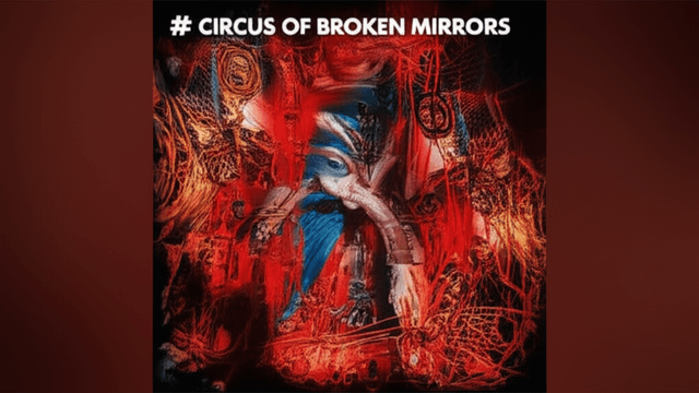 Circus of Broken Mirrors 2