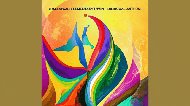 Kalayaan Elementary Hymn - Bilingual Anthem 1