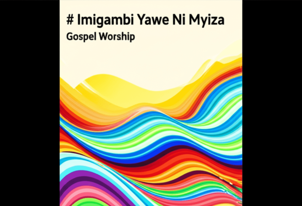 Imigambi Yawe Ni Myiza 1