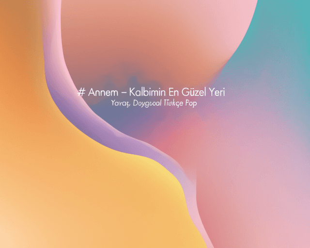 Annem – Kalbimin En Güzel Yeri 1