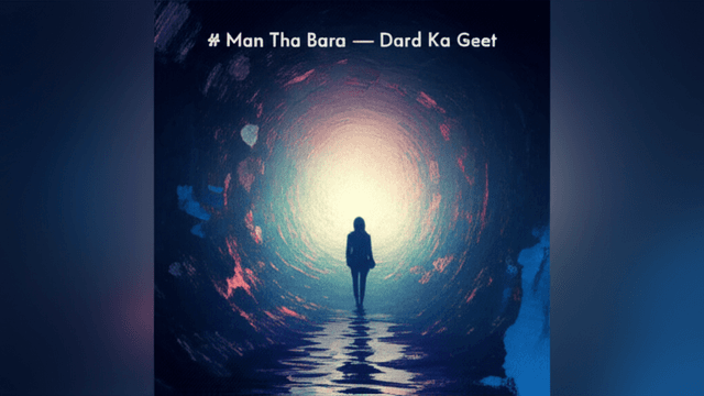Man Tha Bara — Dard Ka Geet 2