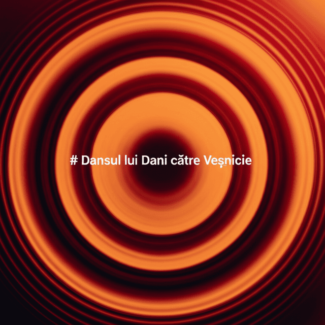 Dansul lui Dani către Veșnicie 2