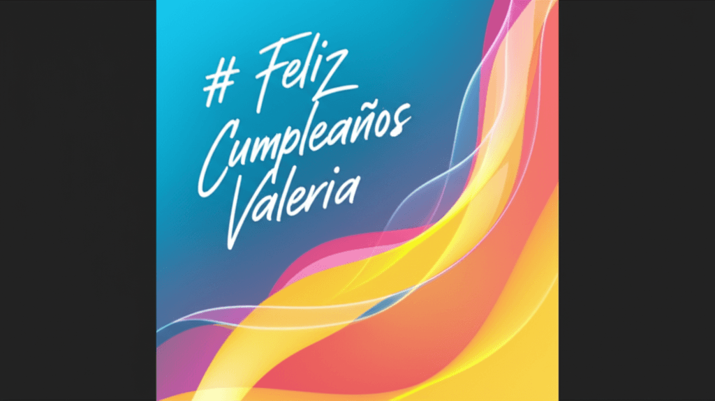 Feliz Cumpleaños Valeria - Pop Latino 1