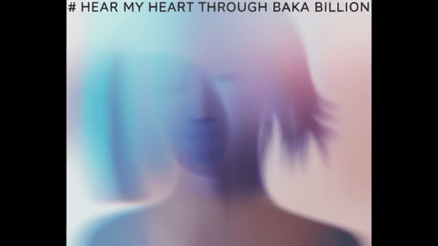 Hear My Heart Through Baka Billion 2