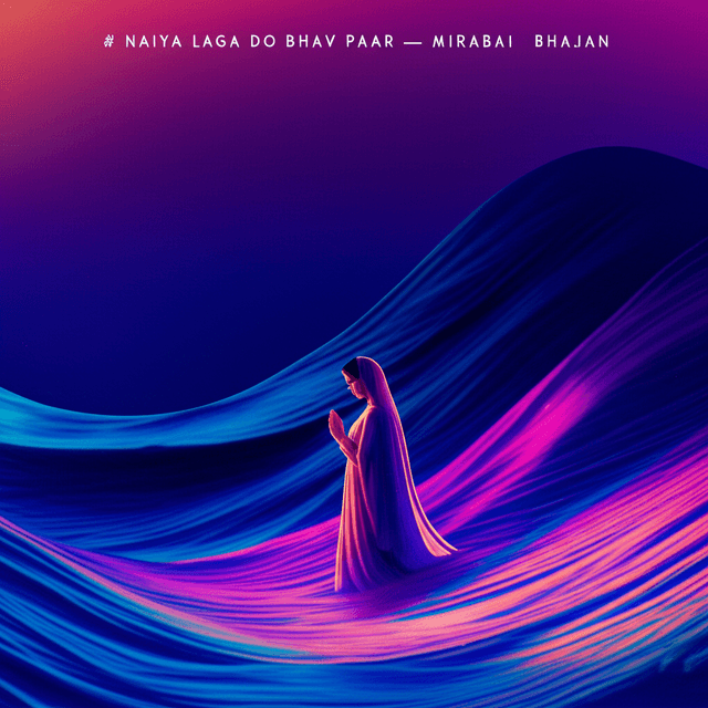 Naiya Laga Do Bhav Paar — Mirabai Bhajan 2