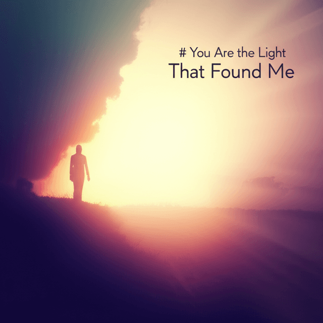 You Are the Light That Found Me 2