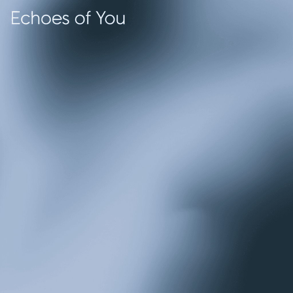 Echoes of You 2