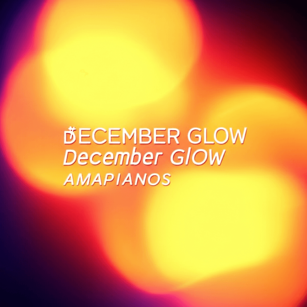 December Glow — Kumnandi (Amapiano) 2
