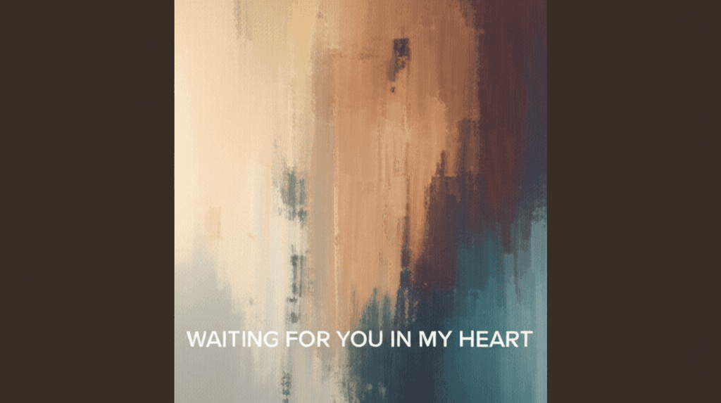 Waiting For You In My Heart 1