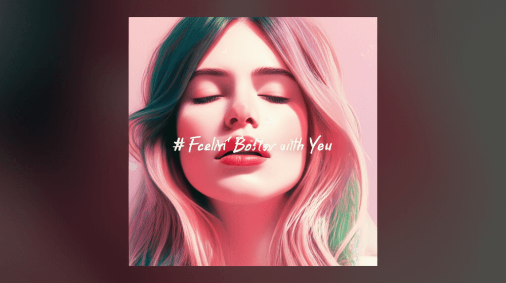 Feelin' Better with You 2
