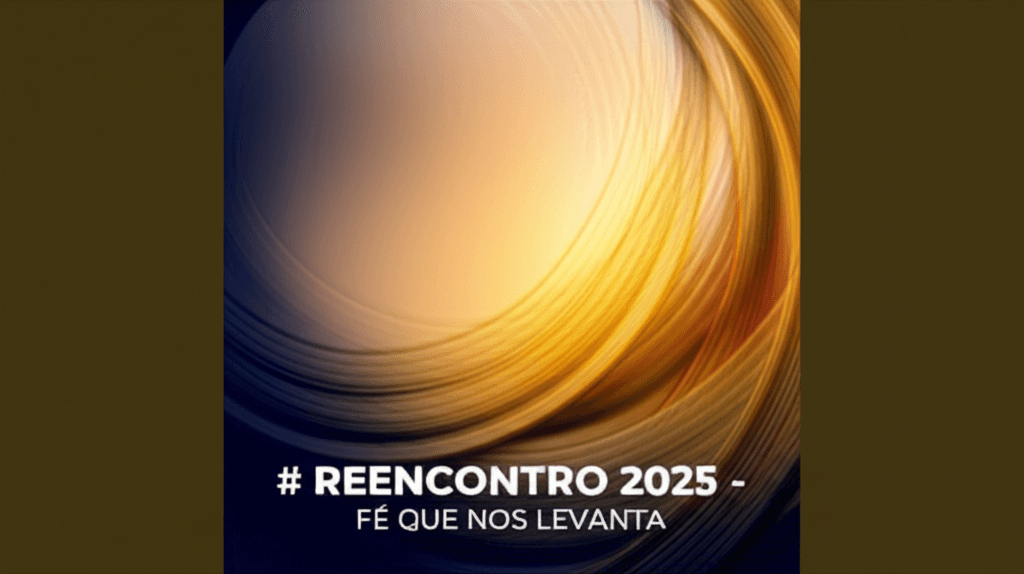 Reencontro 2025 - Fé que Nos Levanta
