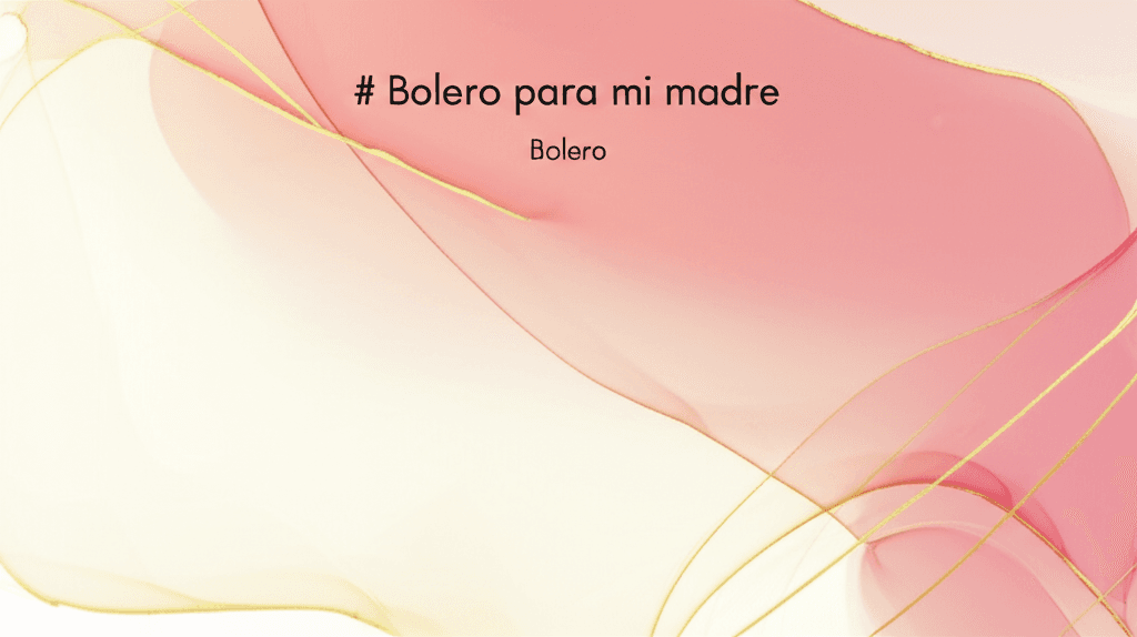 Bolero para mi madre 2